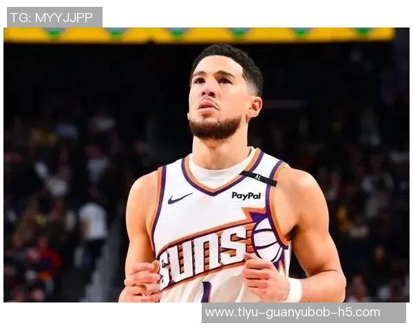 太阳主帅称布克身体状态良好这是球队重要收获与关键进步